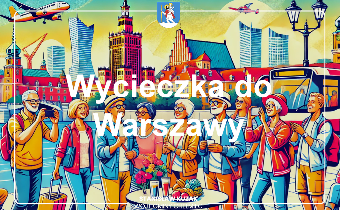Wycieczka do Warszawy - zapisy!
